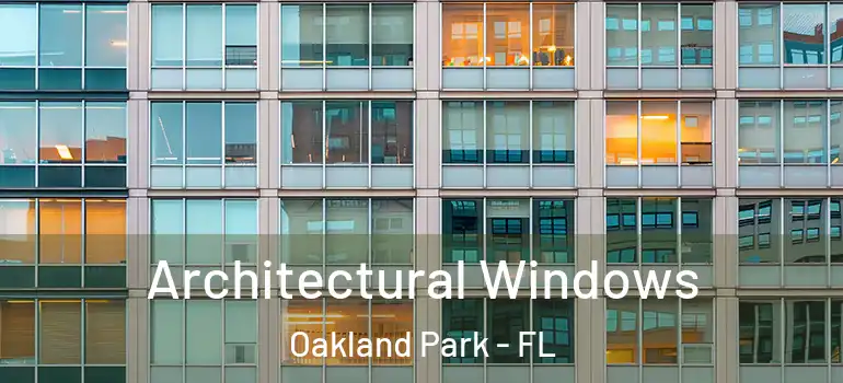  Architectural Windows Oakland Park - FL