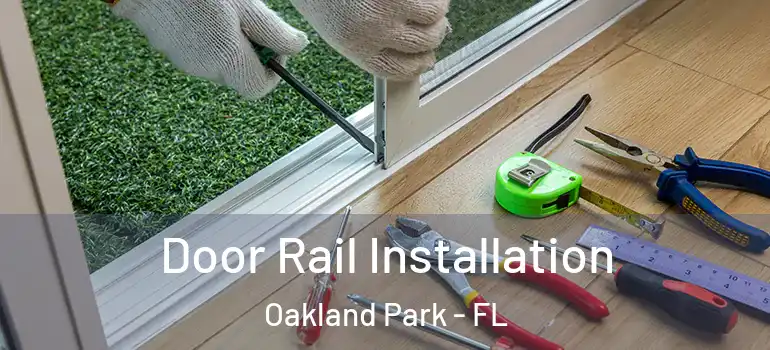  Door Rail Installation Oakland Park - FL