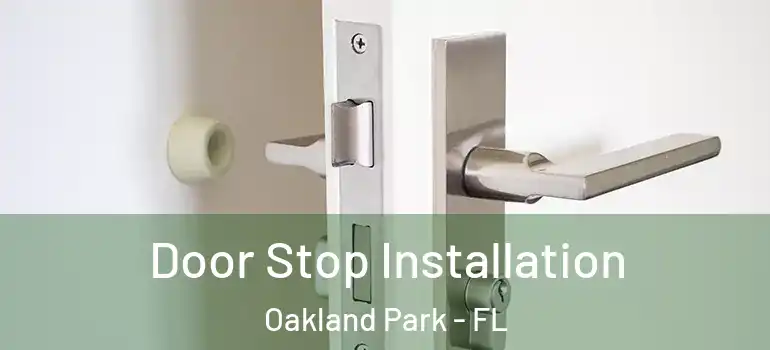  Door Stop Installation Oakland Park - FL