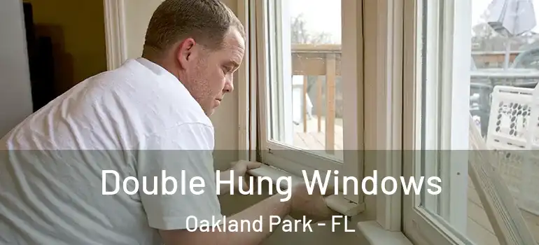  Double Hung Windows Oakland Park - FL