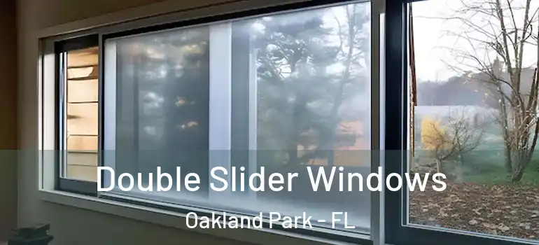  Double Slider Windows Oakland Park - FL