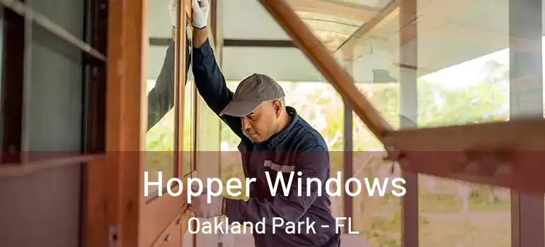  Hopper Windows Oakland Park - FL