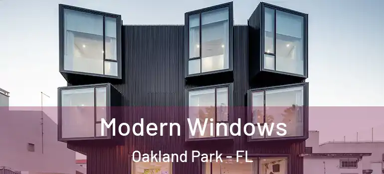  Modern Windows Oakland Park - FL