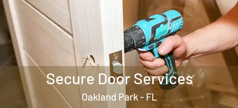 Secure Door Services Oakland Park - FL