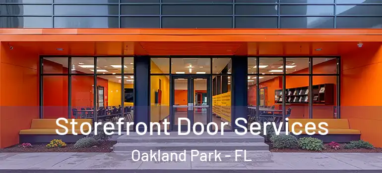  Storefront Door Services Oakland Park - FL